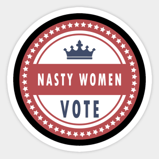 Nasty women vote Sticker